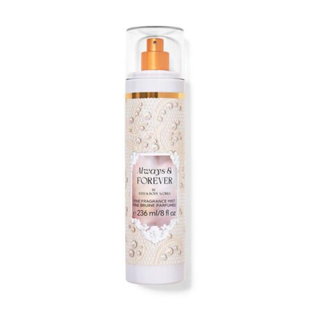 Bath & Body Works Always & Forever Fine Fragrance Mist- 236ml